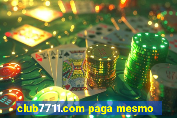 club7711.com paga mesmo